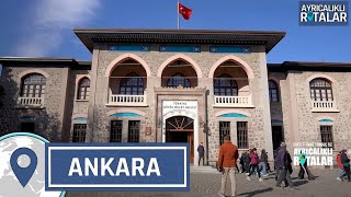 Köklü Tarihi İle Cumhuriyetin Başkenti Ankara  AyricalikliRotalar [upl. by Anala606]