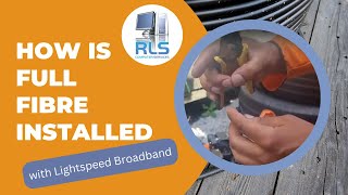 How is full fibre installed using Lightspeed Broadband [upl. by Nnylahs50]