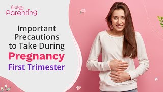 Important Precautions to Take During the First Trimester of Pregnancy [upl. by Stulin]