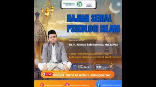 LIVE  Kajian Serial Psikolog Islam Bersama Dr H Ahmad Zain Sarnoto MA MPdl [upl. by Mientao]