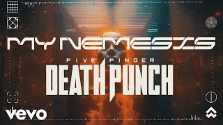 Five Finger Death Punch  My Nemesis Official Lyric Video [upl. by Dione]