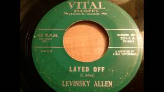 Levinsky AllenquotLayed Offquot1960 Vital 321 [upl. by Aihsatan587]