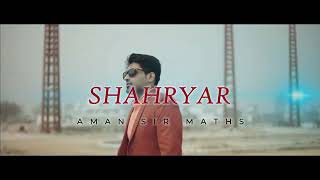 Shahryar Maths Song  Aman Sir Physics wallah [upl. by Tayyebeb]