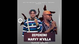 Zepekeno feat Marvy M’villa [upl. by Ellsworth]