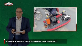 Arriva il robot per esplorare i laghi alpini [upl. by Glori]