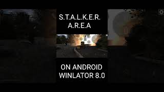 Killed the quotbossquot in STALKER AREA on Android Winlator 80 android stalkermobile winlator [upl. by Niltag]