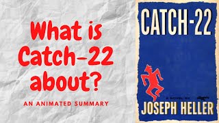 Explaining Catch 22 [upl. by Anahsar]