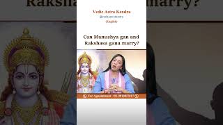 Can Manushya Gan and Rakshas Gan People Marry shorts youtubeshorts astrology [upl. by Behl]