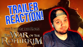 LOTR The War of the Rohirrim  TRAILER REACTION [upl. by Irtemed]