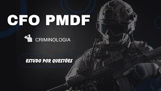 CFO PMDF  Estudo Por Questões Criminologia [upl. by Stouffer228]