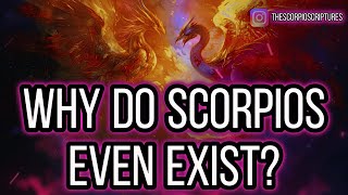 Why Do Scorpio EVEN EXIST THE PURPOSE OF THE PAIN scorpioscriptures scorpio [upl. by Neva]