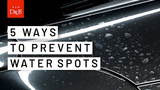 5 Ways to Prevent Water Spots on Cars [upl. by Graehl]