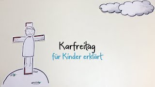 Karfreitag für Kinder erklärt [upl. by Notwal15]