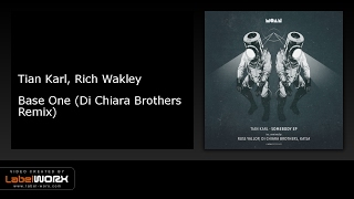 Tian Karl Rich Wakley  Base One Di Chiara Brothers Remix [upl. by Alac]