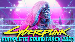 Cyberpunk 2077  Complete Soundtrack  All Music 177 tracks 11 hours [upl. by Erlandson]