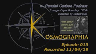 Randall Carlson Podcast Ep013 Catastrophic Extinctions and the Younger Dryas Boundary Events [upl. by Jeanna467]