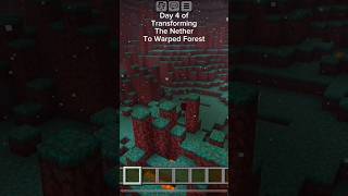 Day 4 of transforming The Nether to Warped Forest [upl. by Nirrok]