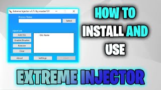 How To Install and Use Extreme Injector  Basic Tutorial  v373 [upl. by Pacien]