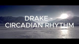 DRAKE  CIRCADIAN RHYTHMLyrics [upl. by Zelazny464]