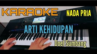 Karaoke ARTI KEHIDUPAN Doel Sumbang Nada Pria [upl. by Cockburn]