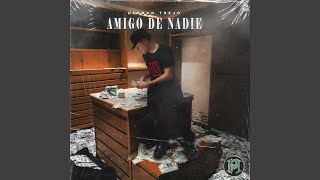 Amigo de Nadie [upl. by Vonnie]