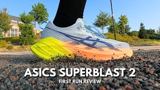 ASICS Superblast 2 Review  The Hype is Real [upl. by Naimerej]