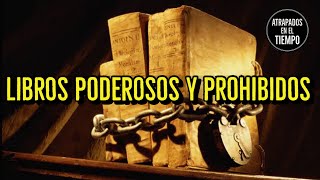 Libros poderosos y prohibidos [upl. by Prestige397]