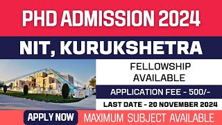 New PhD Admission 2024  National Institute of Technology  NIT Kurukshetra  Fellowship  Apply Now [upl. by Zanas356]