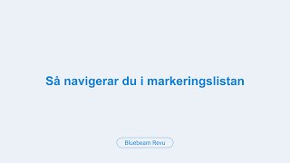 Så navigerar du i markeringslistan i Bluebeam Revu  How to Navigate the Markups List [upl. by Tsugua476]