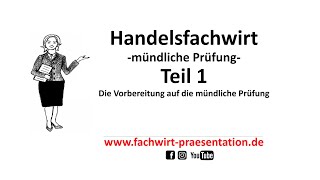 Tipps vom Prüfer 1  Handelsfachwirt mündliche Prüfung auch für andere Fachwirte 20232024 [upl. by Kip97]