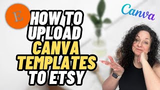 How To Upload Digital Templates and FIles To Etsy From Canva [upl. by Latreese]