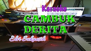 CAMBUK DERITA KARAOKE ELVI SUKAESIH [upl. by Cirad]