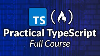 Practical TypeScript – Course for Beginners [upl. by Armilda]