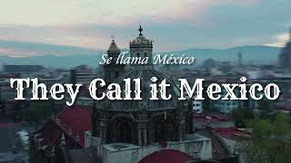 Se Llama México 🇲🇽 A Song for Mexico Spanish amp English [upl. by Anyale454]