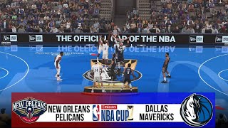 NEW ORLEANS vs DALLAS MAVERICKS  EMIRATES NBA CUP 2024  NBA 2K25 [upl. by Nomrah]