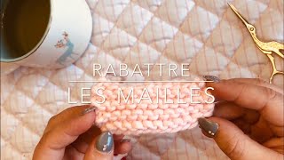 Rabattre les mailles  3 techniques simples et originales [upl. by Idur697]