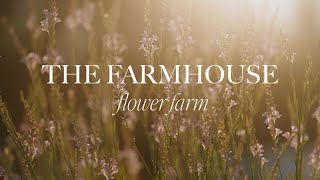 Welcome to The Farmhouse Flower Farm [upl. by Ldnek638]