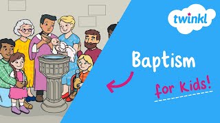 ✝️ Baptism for Kids  What happens at a baptism  Christian Celebrations  Twinkl [upl. by Kcinimod396]