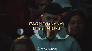 MILO J  Paraíso Daña Letralyrics [upl. by Anderegg]