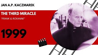 Jan A P Kaczmarek The third miracle Frank and Roxanne 1999 [upl. by Sorips]