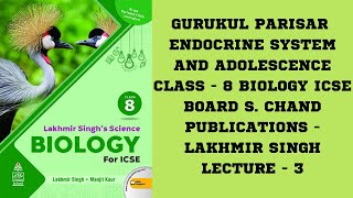 ENDOCRINE SYSTEM AND ADOLESCENCE  S CHAND LAKHMIR SINGH  CLASS 8 BIOLOGY ICSE BOARD LECTURE  3 [upl. by Oigimer]