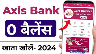 Axis Bank Zero Balance Account 2024  Axis Bank Zero Balance Account Opening Online  Axis Bank [upl. by Atsyrhc]