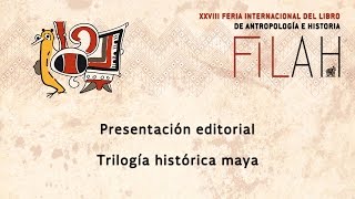 Trilogía histórica maya  Presentación editorial [upl. by Virgie]