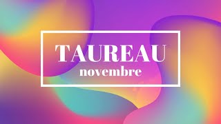 🔮NOVEMBRE🔮 TAUREAU ♉ Cest le grand départ🎁 tu es prêt à écrire un nouveau chapitre de ta vie 🙏🌈💕 [upl. by Bailey814]