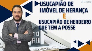 Usucapião de imóvel de Herança e Usucapião de herdeiro que tem a posse exclusiva c o Prof Júlio [upl. by Westney]