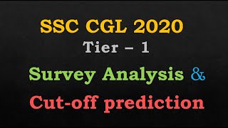 SSC CGL 2020 Tier 1 Qmaths Survey Analysis amp Cutoff Prediction [upl. by Marilin]