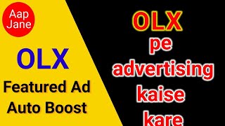 olx pe ad kaise run kare hindi  olx pe zyada sale kaise kare  featured ad  promotion  Auto boost [upl. by Evander]