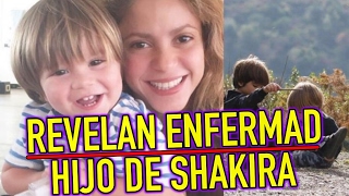 SE REVELA ENFERMEDAD QUE SUFRE EL HIJO DE SHAKIRA [upl. by Julina5]