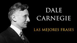 Las Mejores frases de Dale Carnegie Parte 2 [upl. by Miche]