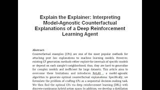 Explain the Explainer Interpreting Model Agnostic Counterfactual Explanations of a Deep Reinforceme [upl. by Nylsor]